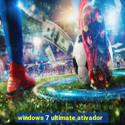 windows 7 ultimate ativador